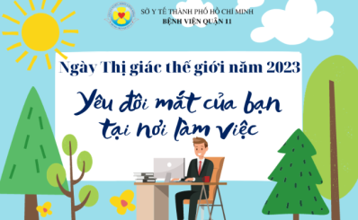 Ngày Thị giác thế giới năm 2023: Yêu đôi mắt của bạn tại nơi làm việc